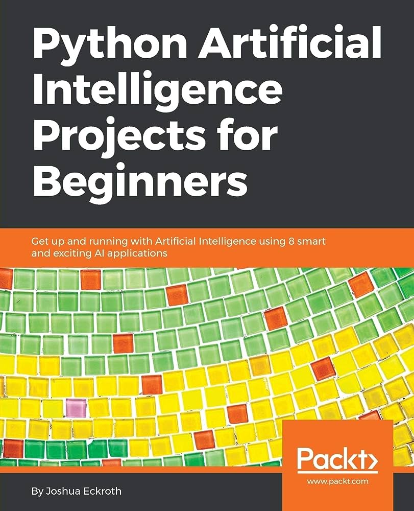 کتاب پروژه های هوش مصنوعی پایتون برای مبتدیان